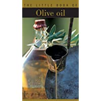 The Little Book of Olive Oil (The Little Book Series)